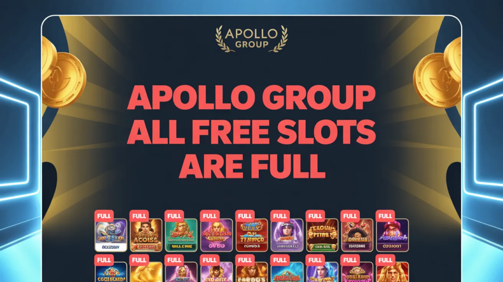 Apollo Group All Free Slots Are Full